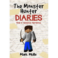 The Monster Hunter Diaries Book 3: Stopping Herobrine - Paperback