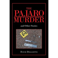 The Pajaro Murder: And Other Stories - Paperback
