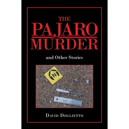 The Pajaro Murder: And Other Stories - Paperback