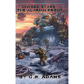 Divided Stars: The Alarian Front - Hardcover
