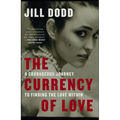 The Currency of Love: A Courageous Journey to Finding the Love Within - Paperback