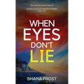 When Eyes Don't Lie - Paperback