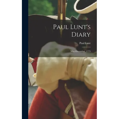 Paul Lunt's Diary: May-December, 1775