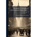 Robert F Kennedy (Assassination), Part 1 of 3