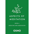 Aspects of Meditation Book 4: Medicine and Meditation - Paperback