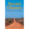 Second Chances: Starting Over in the Peace Corps - Paperback