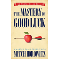 The Mastery of Good Luck (Master Class Series) - Paperback