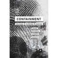 Containment: Technologies of Holding, Filtering, Leaking - Paperback