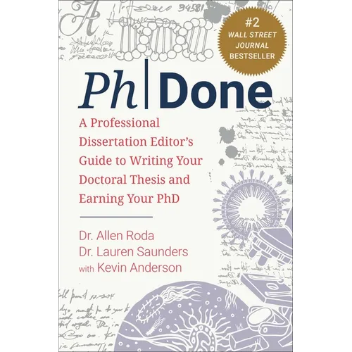 Phdone: A Professional Dissertation Editor's Guide to Writing Your Doctoral Thesis and Earning Your PhD - Paperback