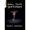 Small Town Skateparks - Paperback