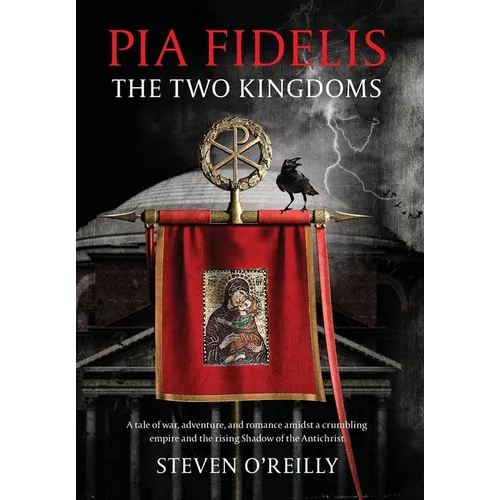 Pia Fidelis: The Two Kingdoms - Hardcover
