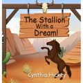 The Stallion With a Dream - Hardcover