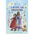 Disney Wish: A Recipe for Adventure - Paperback