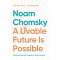 A Livable Future Is Possible: Confronting the Threats to Our Survival - Paperback