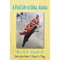 A Full Life in Sitka Alaska