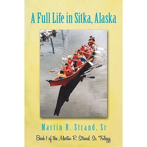 A Full Life in Sitka Alaska