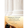 American Indians and State Law: Sovereignty, Race, and Citizenship, 1790-1880