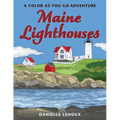 Maine Lighthouses: A Color-As-You-Go Adventure