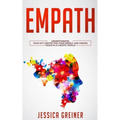 Empath: Understanding Your Gift, Protecting your Energy and Finding Peace in a Chaotic World - Paperback