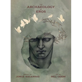 The Archaeology of Eros - Paperback