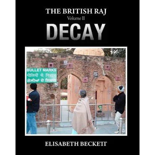 The British Raj: Volume II Decay