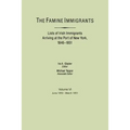 Famine Immigrants. Lists of Irish Immigrants Arriving at the Port of New York, 1846-1851. Volume VI, June 1850-March 1851