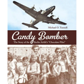 Candy Bomber: The Story of the Berlin Airlift's Chocolate Pilot