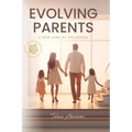 Evolving Parents: A new look at childhood - Paperback