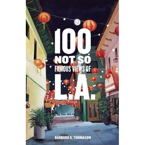 100 Not So Famous Views of L.A. - Hardcover