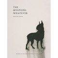 The Meatgirl Whatever - Paperback