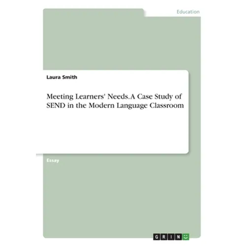 Meeting Learners' Needs. A Case Study of SEND in the Modern Language Classroom - Paperback