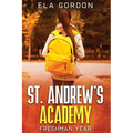 St. Andrew's Academy: Freshman Year - Paperback