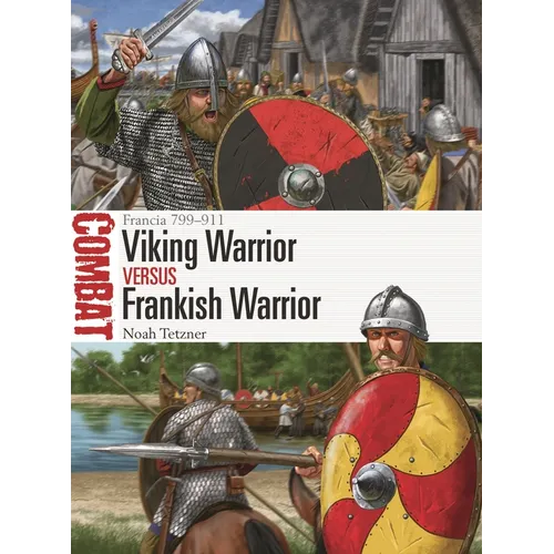Viking Warrior Vs Frankish Warrior: Francia 799-911 - Paperback