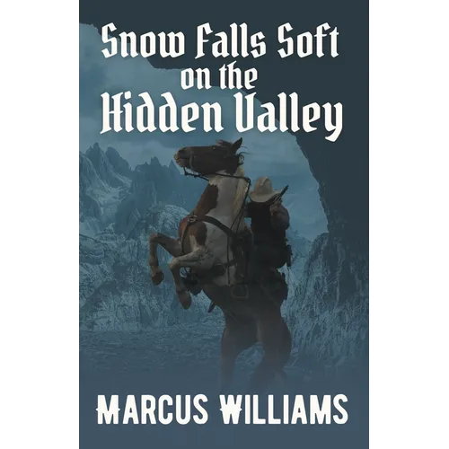 Snow Falls Soft on the Hidden Valley - Paperback
