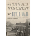 The Atlanta Daily Intelligencer Covers the Civil War