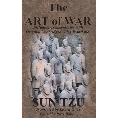 The Art of War (Including Commentaries with Original Unabridged Giles Translation)