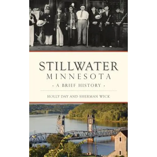 Stillwater, Minnesota: A Brief History