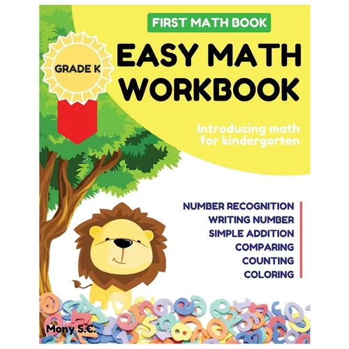 Easy Math Workbook for Kindergarten: First Math Book; Grade K; Introducing Math for Kids 3-5; Number Recognition, Addition, Writing Number, Comparing - Paperback