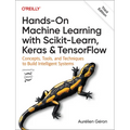 Hands-On Machine Learning with Scikit-Learn, Keras, and Tensorflow: Concepts, Tools, and Techniques to Build Intelligent Systems - Paperback