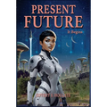 Present Future: It Begins - Hardcover