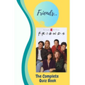 Friends: The Complete Quiz Book - Paperback