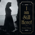 I Am Still Here! - Paperback