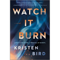 Watch It Burn - Paperback
