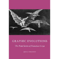 Graphic Evolutions: The Print Series of Francisco Goya - Hardcover