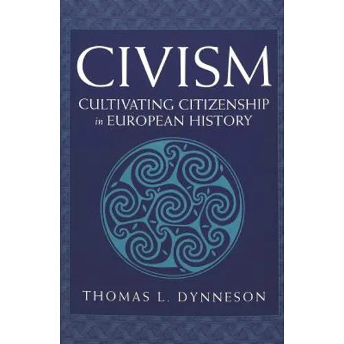 Civism: Cultivating Citizenship in European History - Paperback
