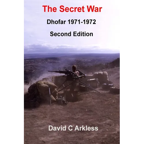 The Secret War: Dhofar 1971-1972 - Paperback