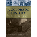 A Colorado History, 10th Edition - Hardcover