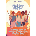 Mind Over Matter: A Teen's Guide to Overcoming Anxiety - Paperback