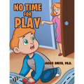 No Time for Play - Paperback