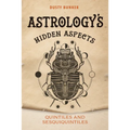Astrology's Hidden Aspects: Quintiles and Sesquiquintiles - Paperback